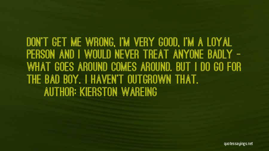 If You Treat Me Wrong Quotes By Kierston Wareing
