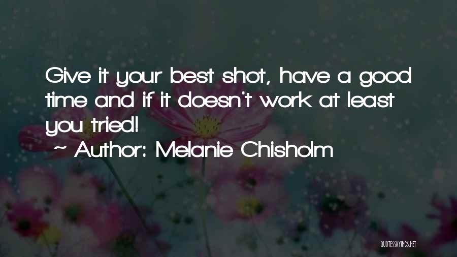 If You Tried Your Best Quotes By Melanie Chisholm