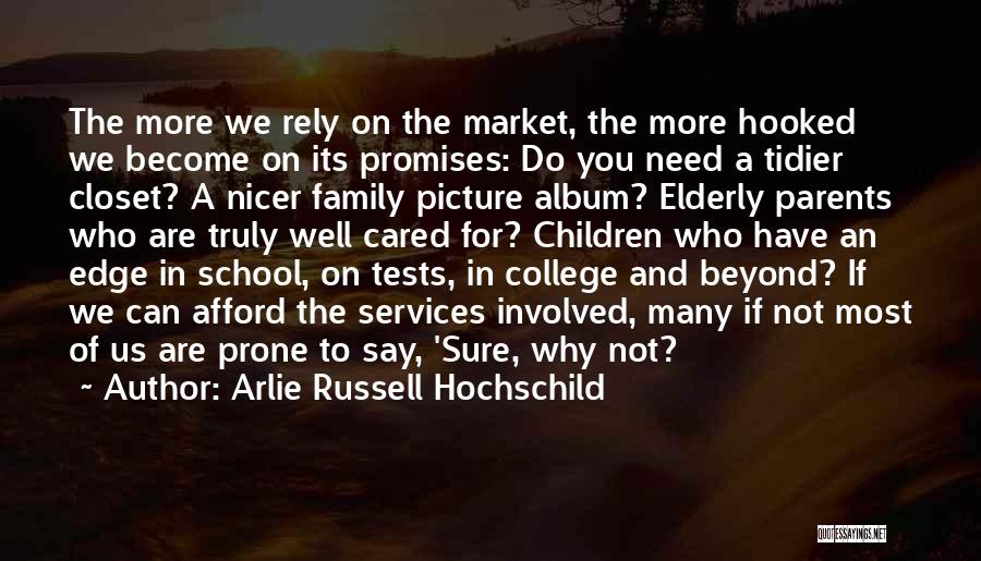If You Truly Cared Quotes By Arlie Russell Hochschild