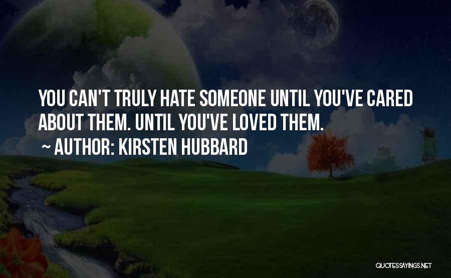 If You Truly Cared Quotes By Kirsten Hubbard