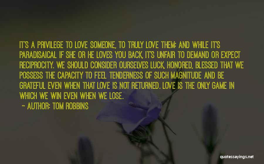 If You Truly Love Someone Quotes By Tom Robbins
