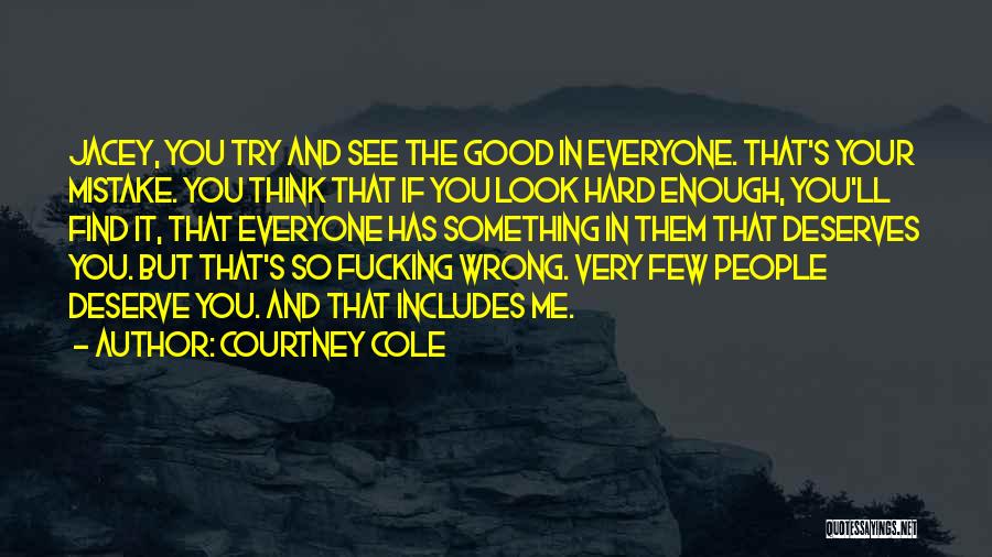 If You Try Hard Enough Quotes By Courtney Cole