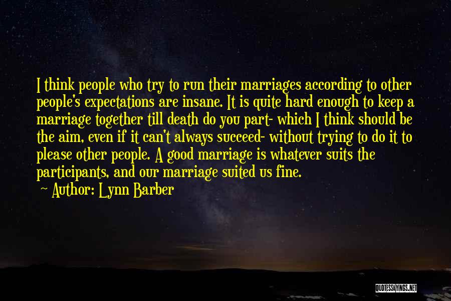 If You Try Hard Enough You Will Succeed Quotes By Lynn Barber
