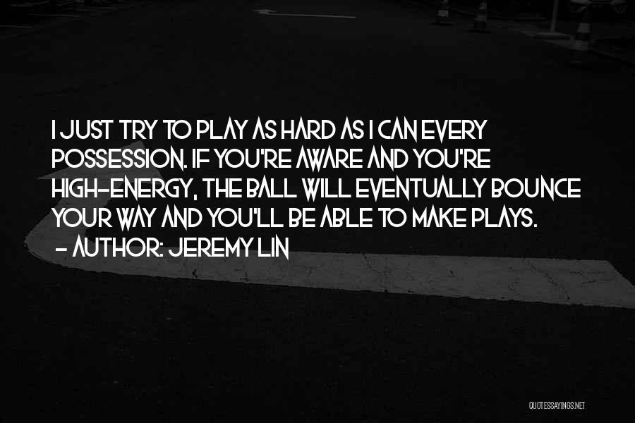 If You Try Hard Quotes By Jeremy Lin