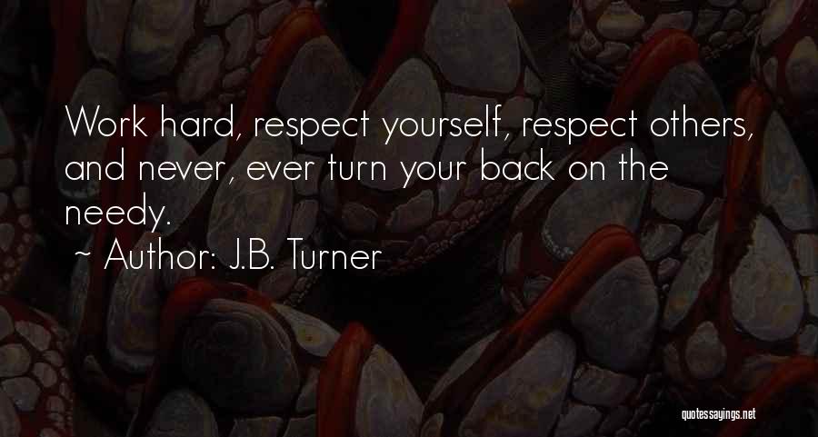 If You Turn Your Back On Me Quotes By J.B. Turner
