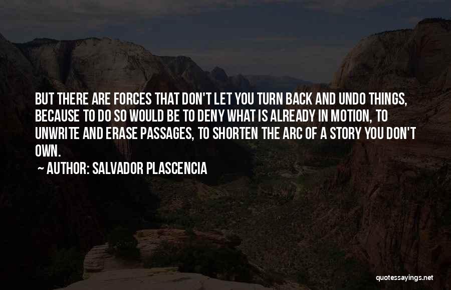 If You Turn Your Back On Me Quotes By Salvador Plascencia