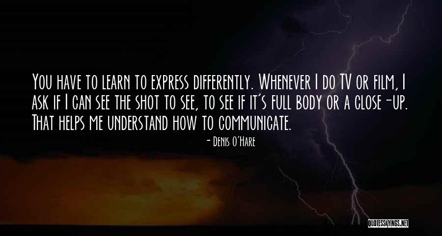 If You Understand Me Quotes By Denis O'Hare If You Understand Me Quotes By Denis O'Hare