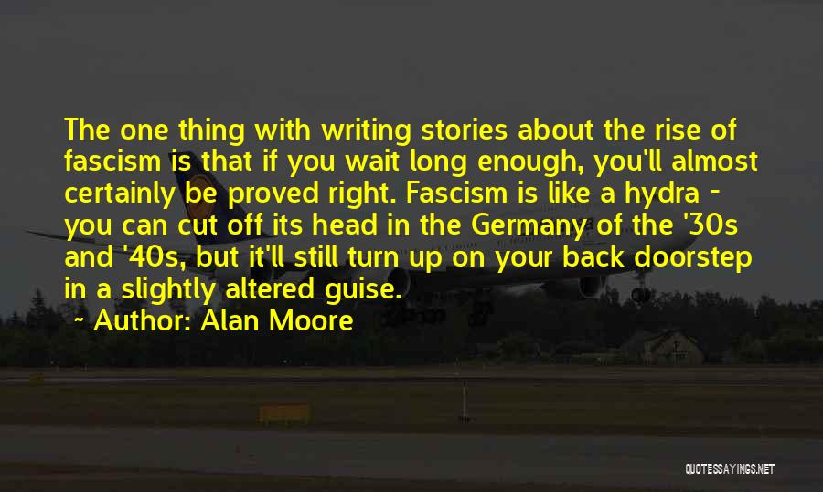 If You Wait Long Enough Quotes By Alan Moore