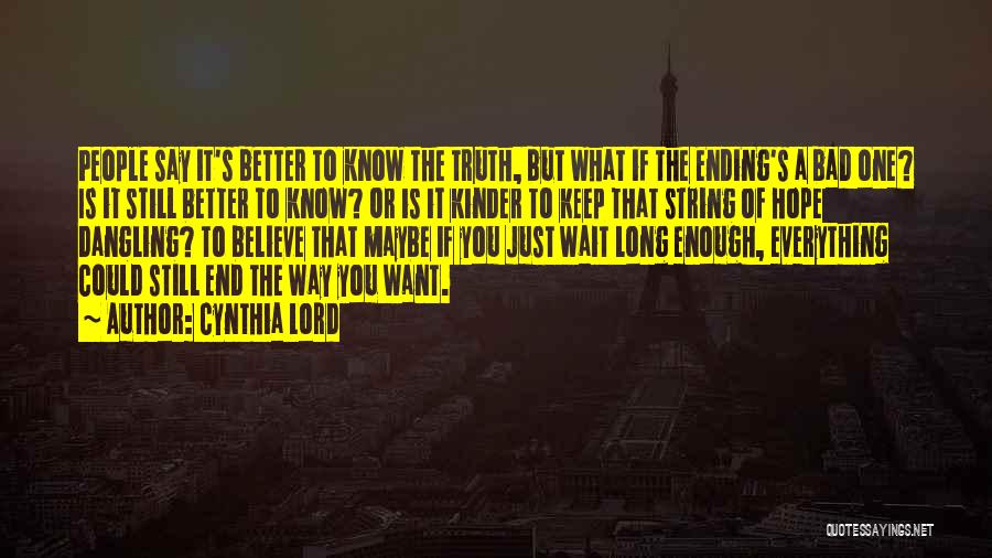 If You Wait Long Enough Quotes By Cynthia Lord