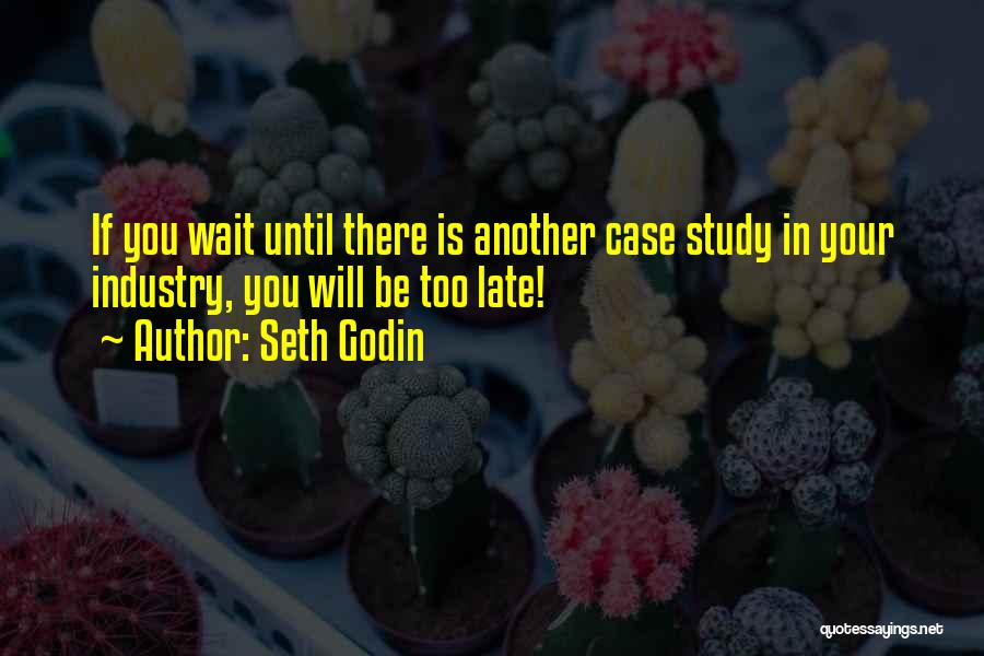 If You Wait Quotes By Seth Godin