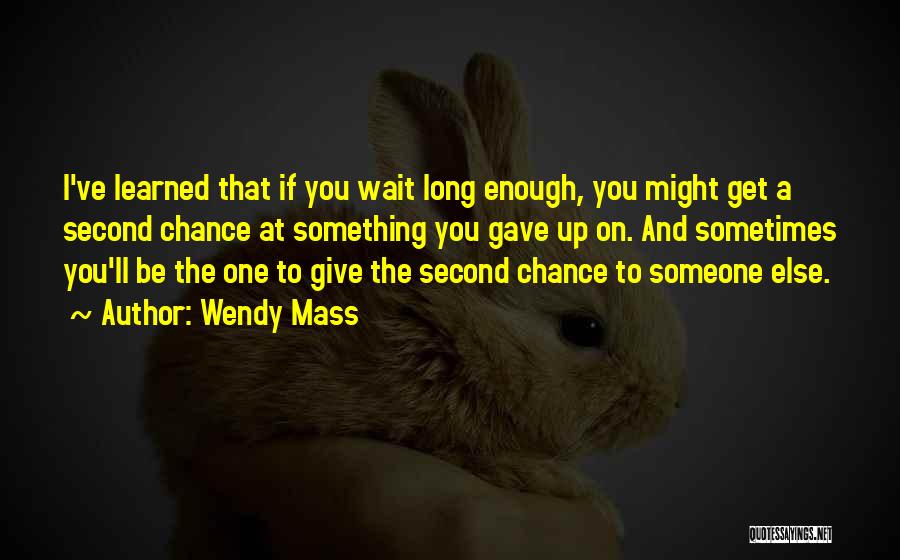 If You Wait Quotes By Wendy Mass