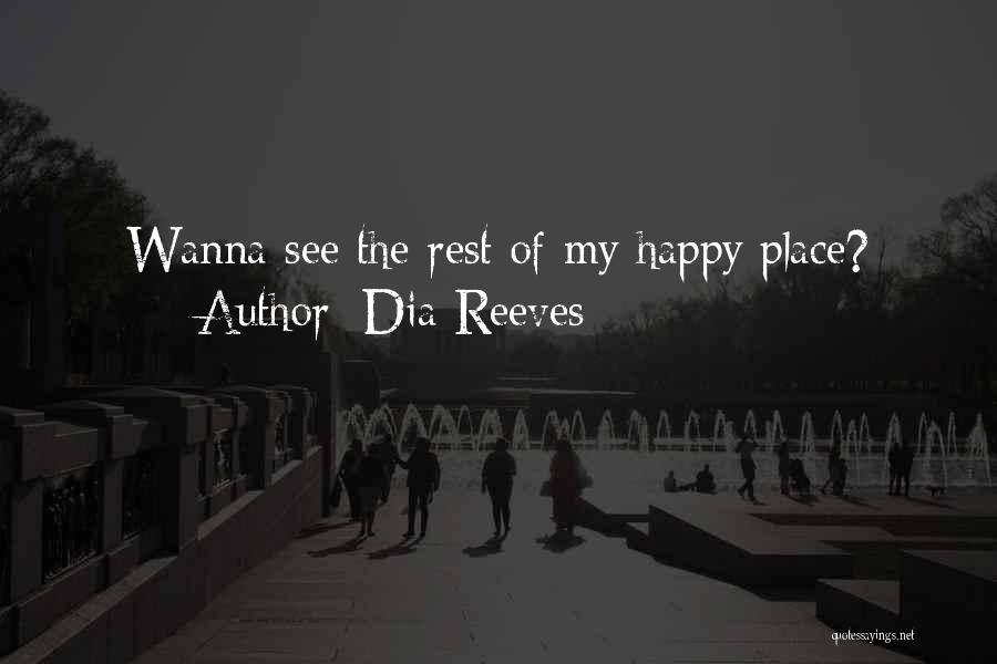 If You Wanna Be Happy Quotes By Dia Reeves