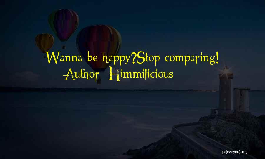 If You Wanna Be Happy Quotes By Himmilicious