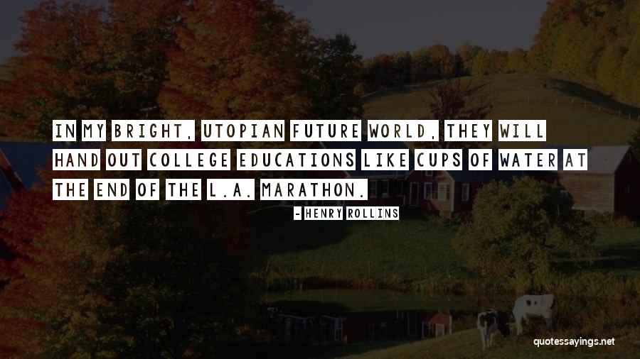 If You Want A Bright Future Quotes By Henry Rollins If You Want A Bright Future Quotes By Henry Rollins
