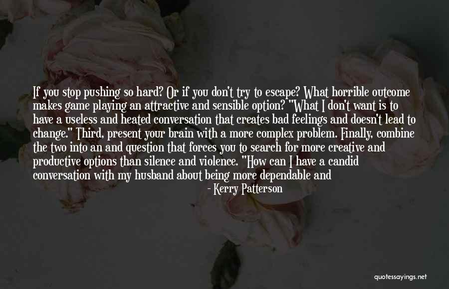 If You Want A Change Quotes By Kerry Patterson If You Want A Change Quotes By Kerry Patterson
