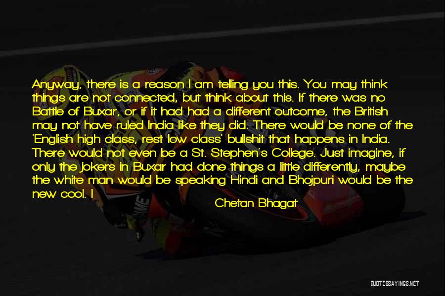 If You Want A Different Outcome Quotes By Chetan Bhagat If You Want A Different Outcome Quotes By Chetan Bhagat