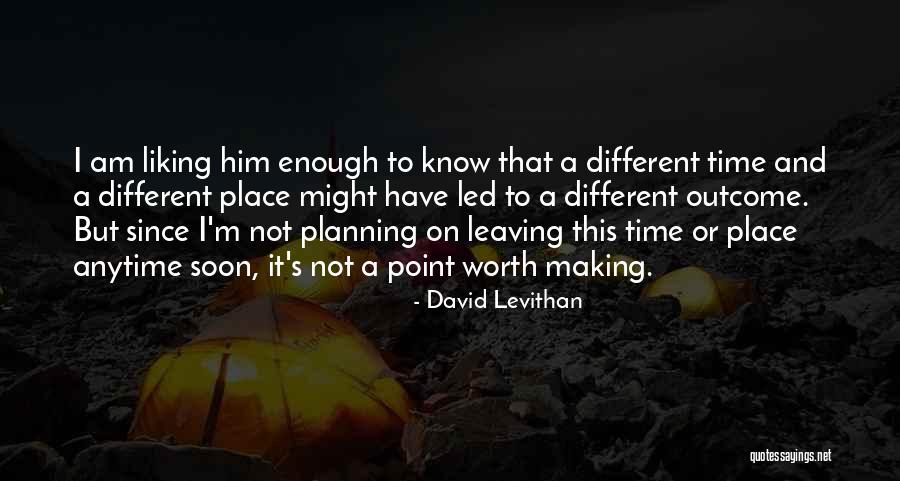 If You Want A Different Outcome Quotes By David Levithan If You Want A Different Outcome Quotes By David Levithan