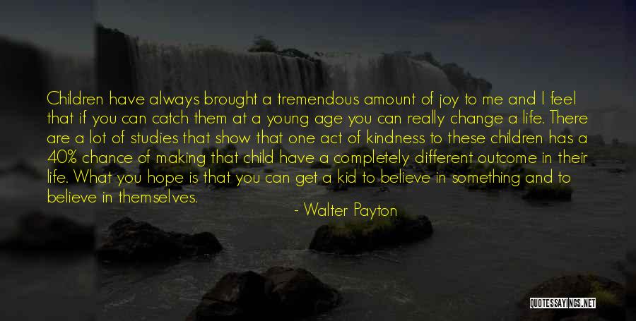 If You Want A Different Outcome Quotes By Walter Payton If You Want A Different Outcome Quotes By Walter Payton