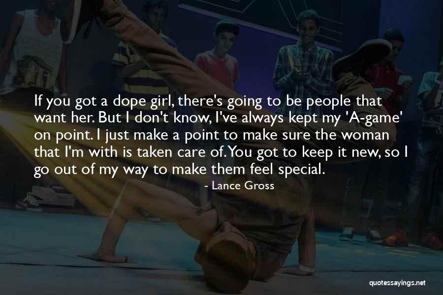 If You Want A Girl Quotes By Lance Gross