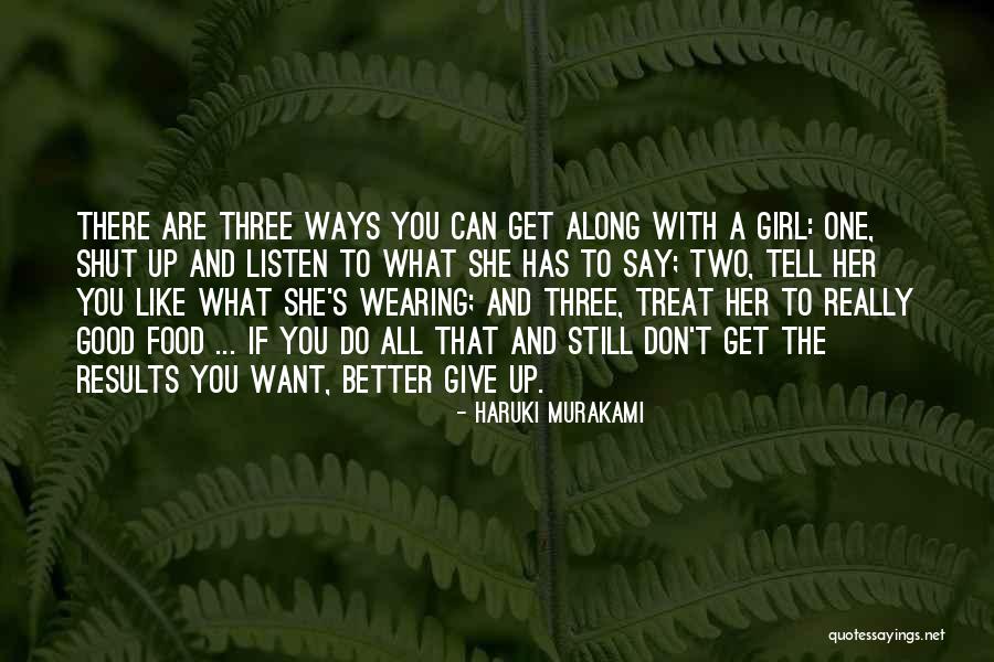 If You Want A Good Girl Quotes By Haruki Murakami If You Want A Good Girl Quotes By Haruki Murakami