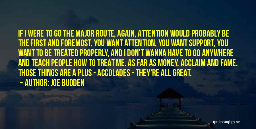 If You Want Attention Quotes By Joe Budden