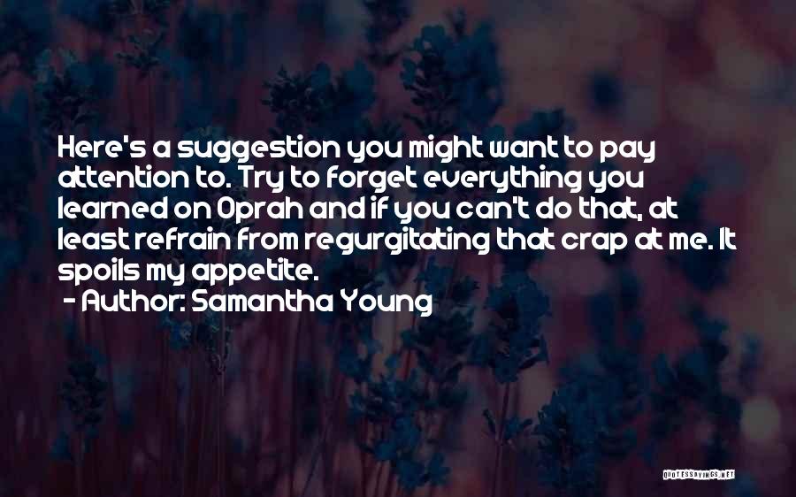 If You Want Attention Quotes By Samantha Young