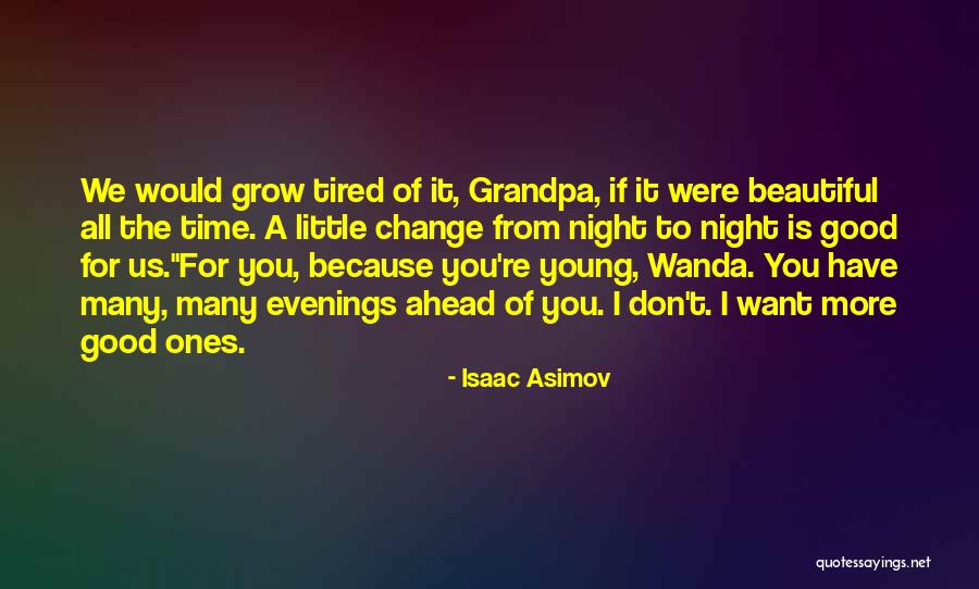 If You Want Change Quotes By Isaac Asimov