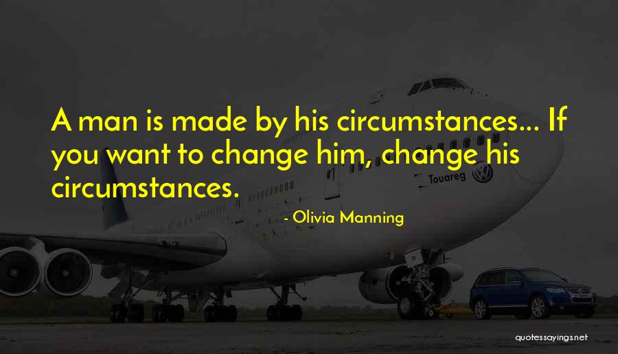 If You Want Change Quotes By Olivia Manning