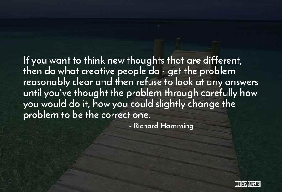 If You Want Change Quotes By Richard Hamming