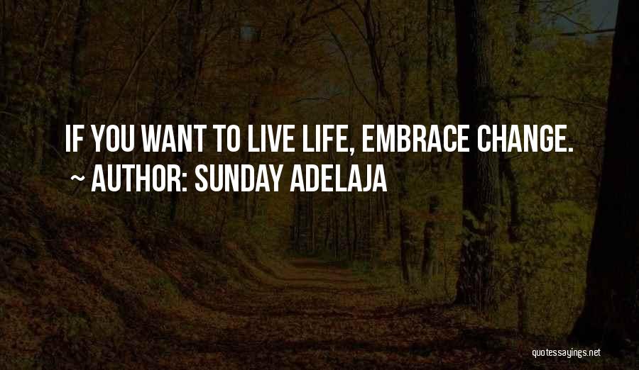 If You Want Change Quotes By Sunday Adelaja