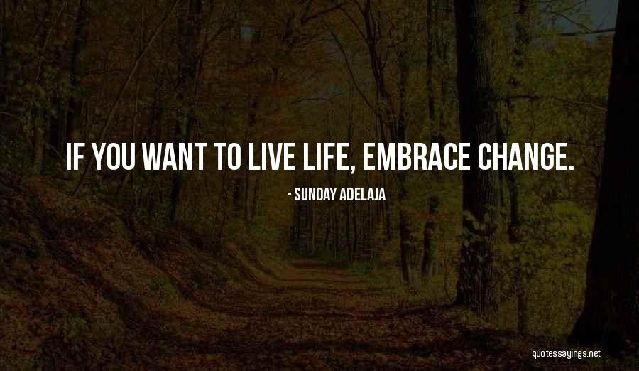 If You Want Change Quotes By Sunday Adelaja