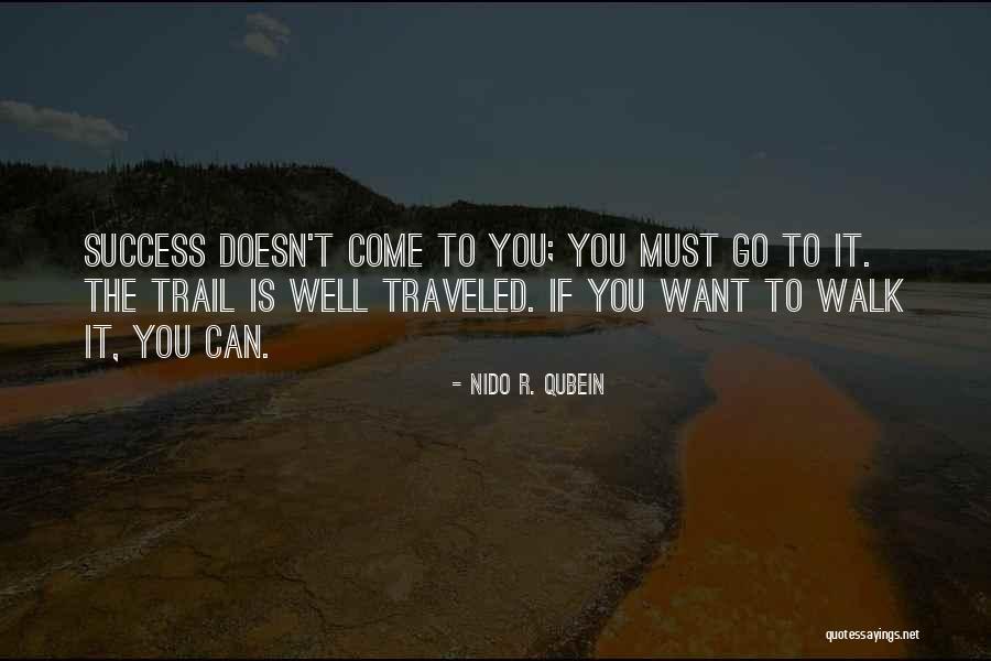 If You Want Go Quotes By Nido R. Qubein If You Want Go Quotes By Nido R. Qubein