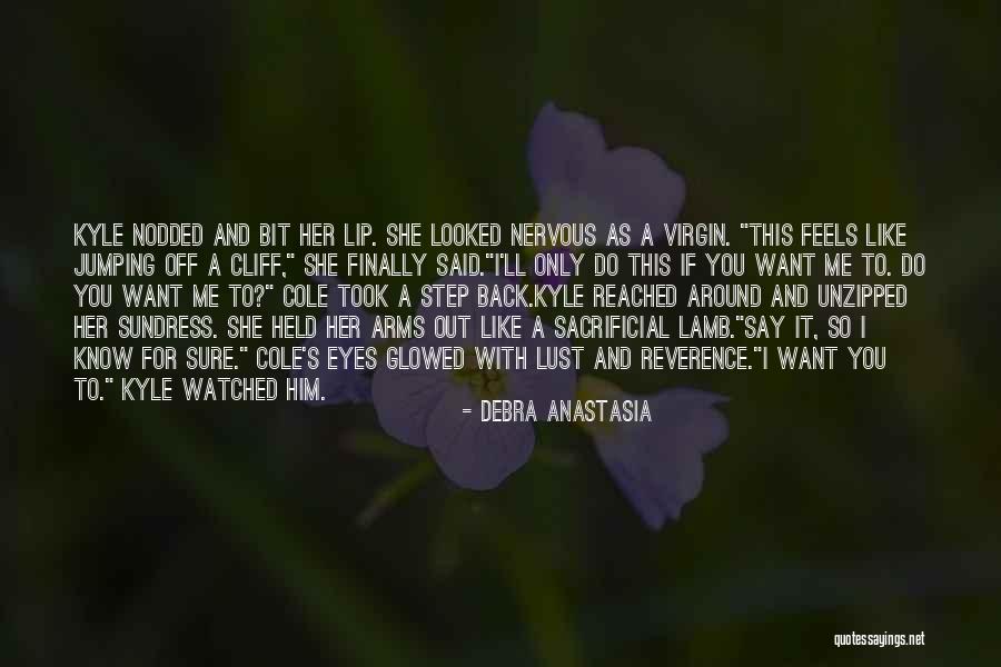 If You Want Her Back Quotes By Debra Anastasia If You Want Her Back Quotes By Debra Anastasia