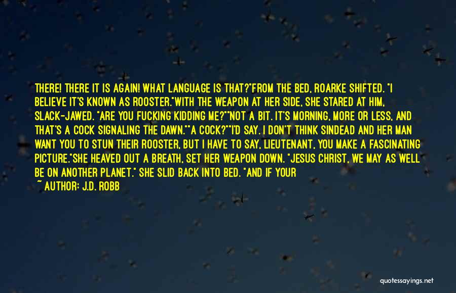 If You Want Her Back Quotes By J.D. Robb