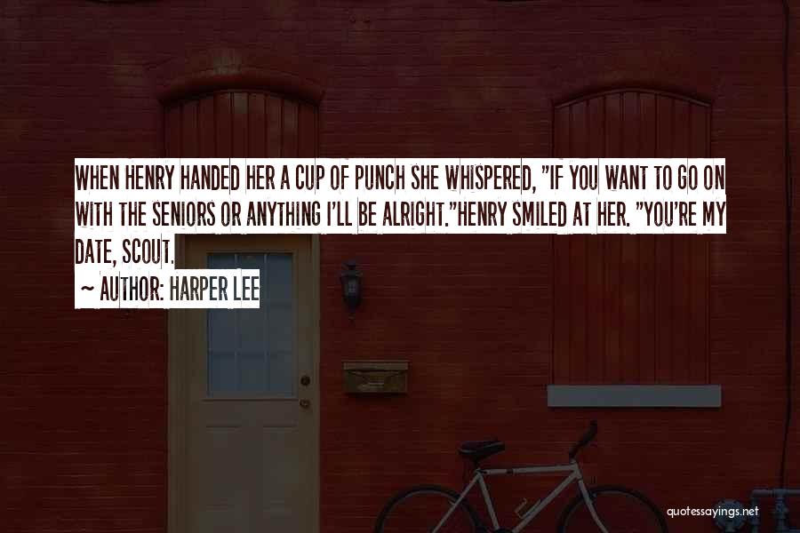 If You Want Her Quotes By Harper Lee