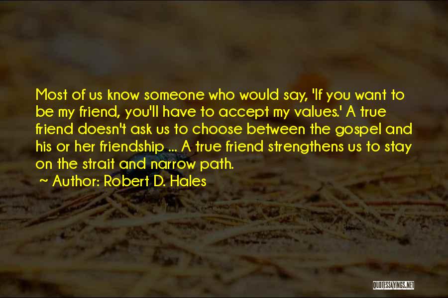 If You Want Her To Stay Quotes By Robert D. Hales