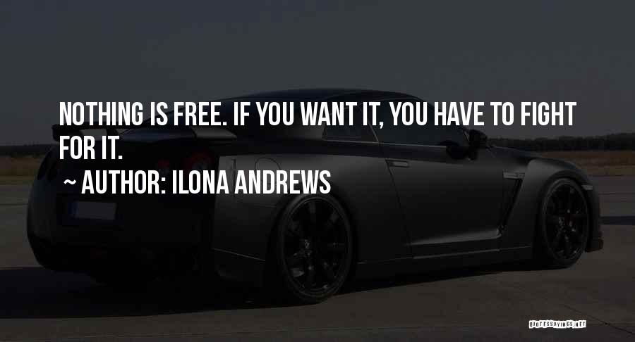 If You Want It Fight For It Quotes By Ilona Andrews