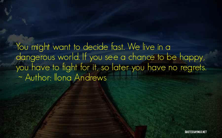 If You Want It Fight For It Quotes By Ilona Andrews