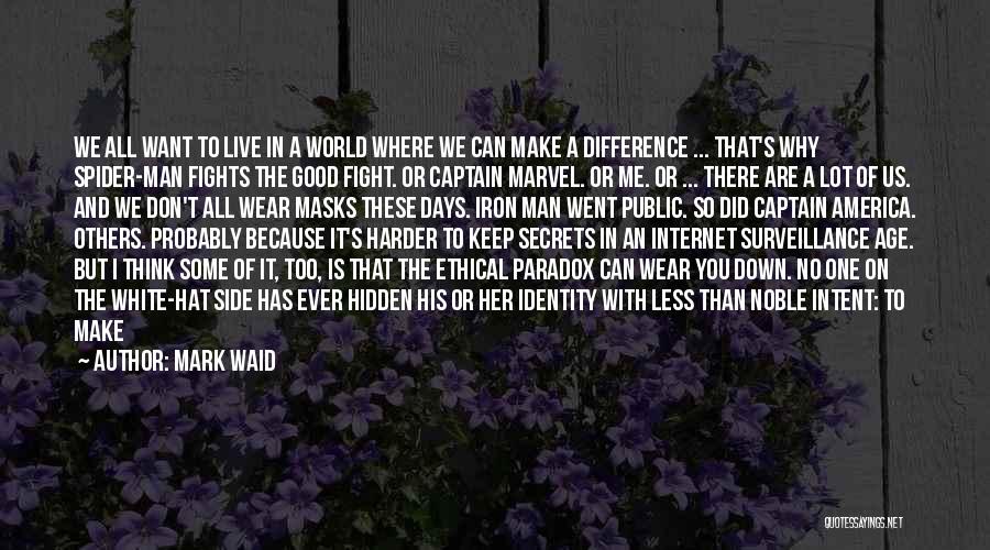 If You Want It Fight For It Quotes By Mark Waid