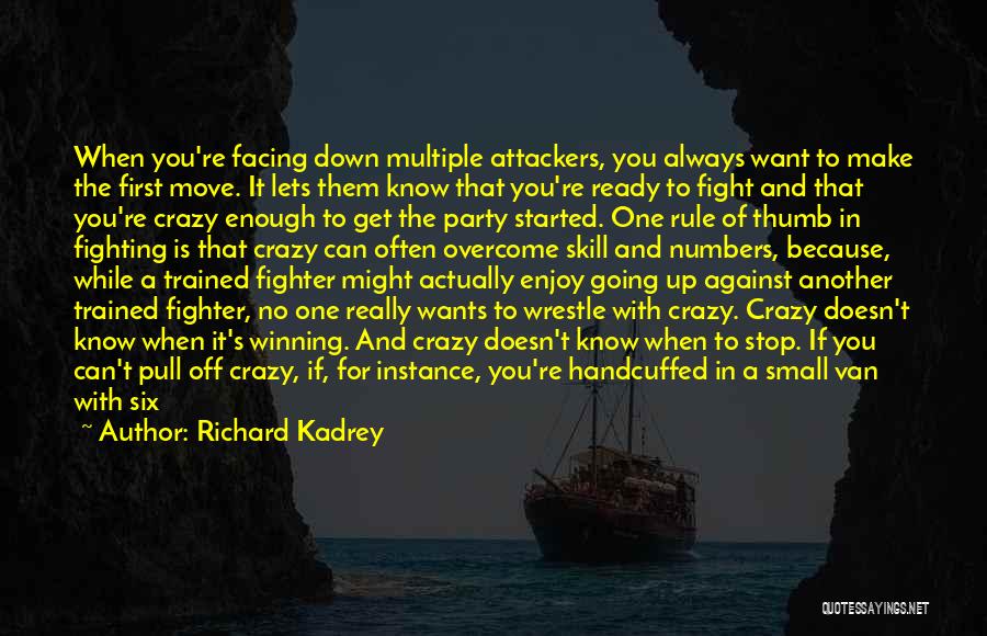 If You Want It Fight For It Quotes By Richard Kadrey