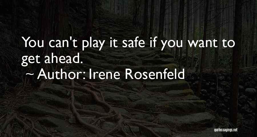 If You Want It Quotes By Irene Rosenfeld