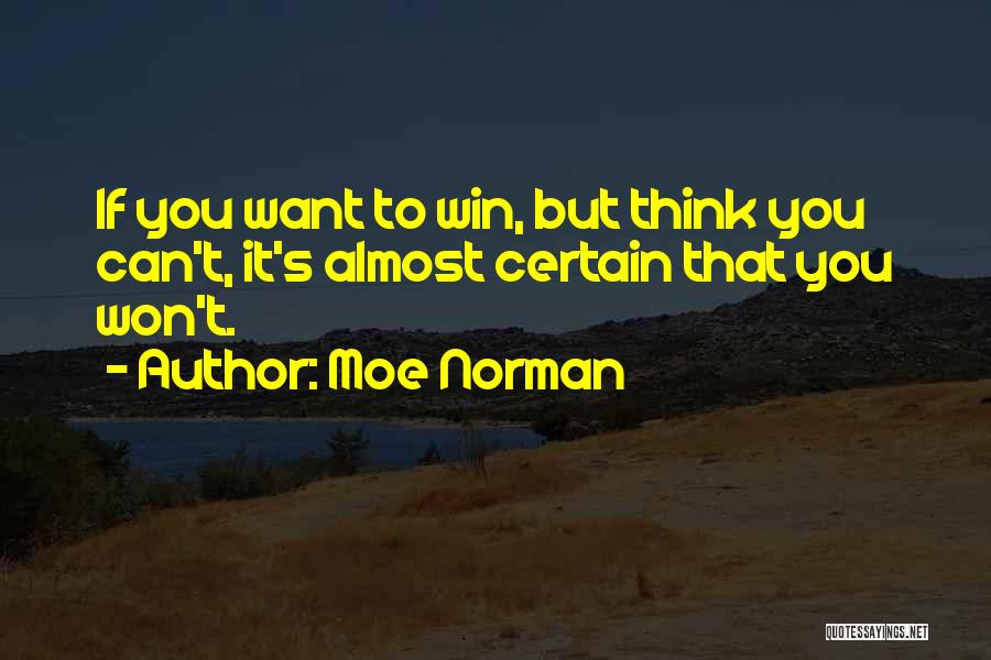 If You Want It Quotes By Moe Norman