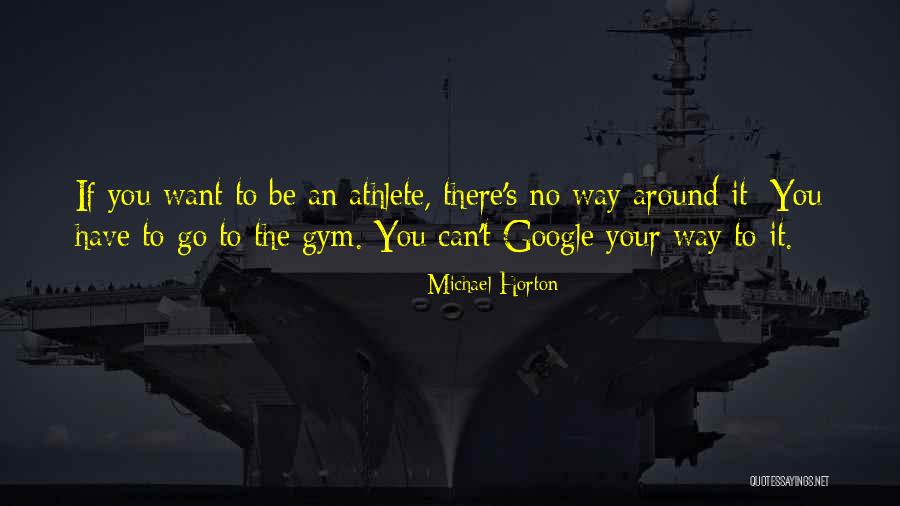 If You Want It You Can Have It Quotes By Michael Horton If You Want It You Can Have It Quotes By Michael Horton