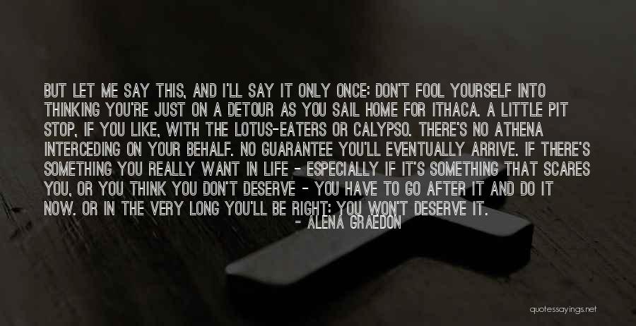 If You Want Me In Your Life Quotes By Alena Graedon If You Want Me In Your Life Quotes By Alena Graedon