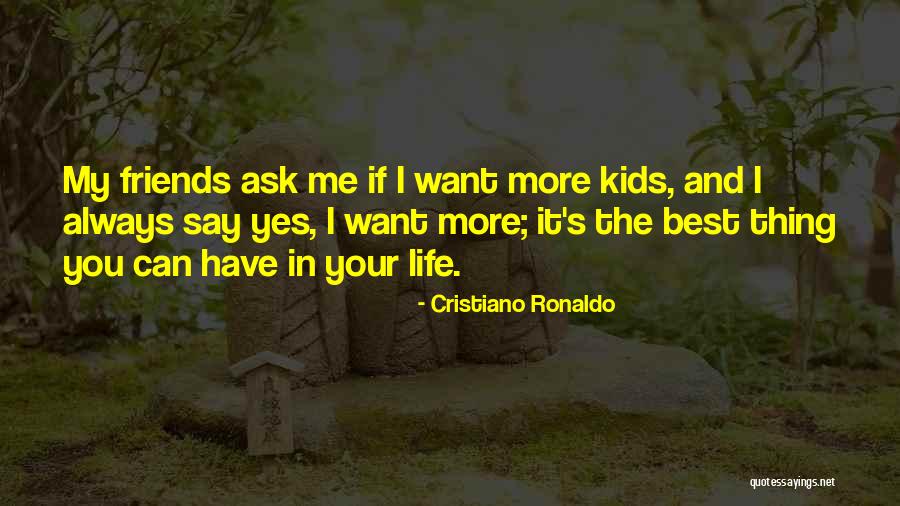 If You Want Me In Your Life Quotes By Cristiano Ronaldo If You Want Me In Your Life Quotes By Cristiano Ronaldo