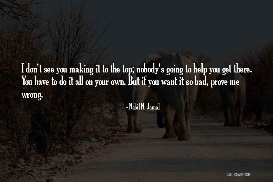 If You Want Me Prove It Quotes By Nabil N. Jamal