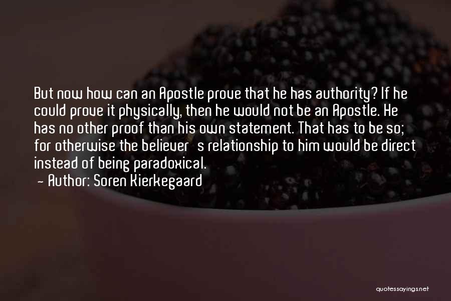 If You Want Me Prove It Quotes By Soren Kierkegaard