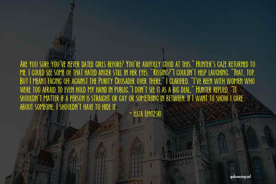 If You Want Me Show Me Quotes By Eliza Lentzski If You Want Me Show Me Quotes By Eliza Lentzski