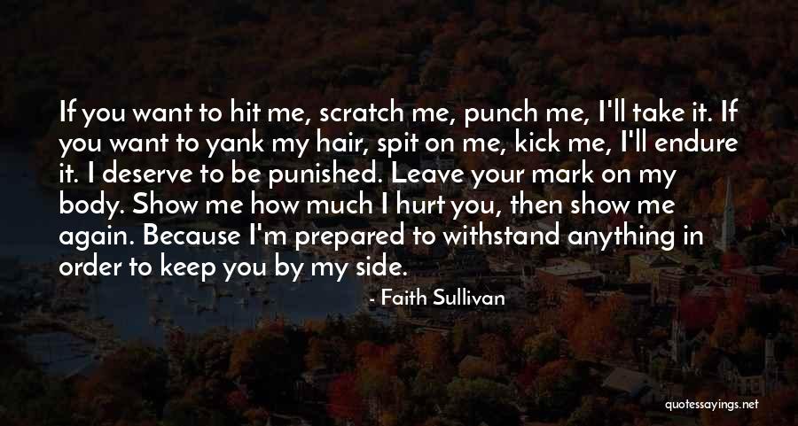 If You Want Me Show Me Quotes By Faith Sullivan If You Want Me Show Me Quotes By Faith Sullivan