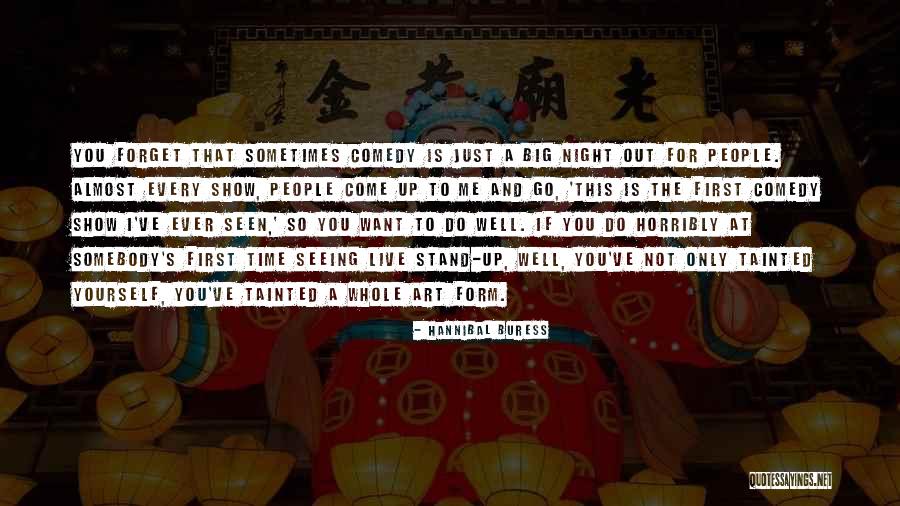 If You Want Me Show Me Quotes By Hannibal Buress If You Want Me Show Me Quotes By Hannibal Buress